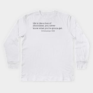 Life Is Like A Box Of Chocolates Kids Long Sleeve T-Shirt